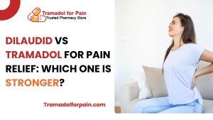 Dilaudid Vs Tramadol For Pain Relief Which One Is Stronger